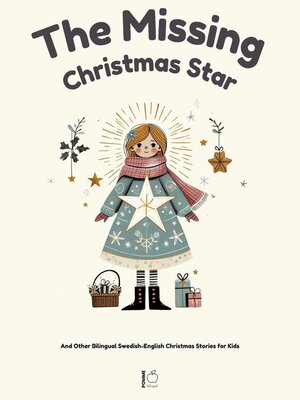 cover image of The Missing Christmas Star and Other Bilingual Swedish-English Christmas Stories for Kids